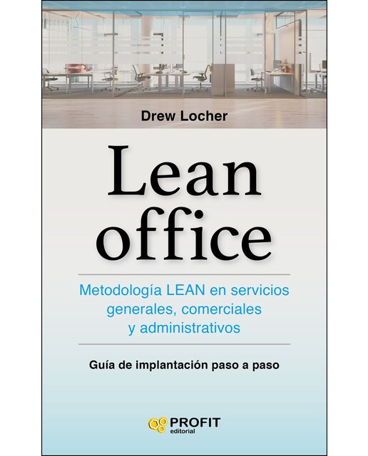 Lean Office: Metodología Lean En Servicios Generales. Comerciales Y Administrativos 1
