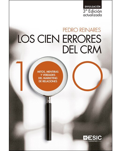 Los cien errores del crm: Mitos, mentiras y verdades del marketing de relaciones(Tapa blanda) 1