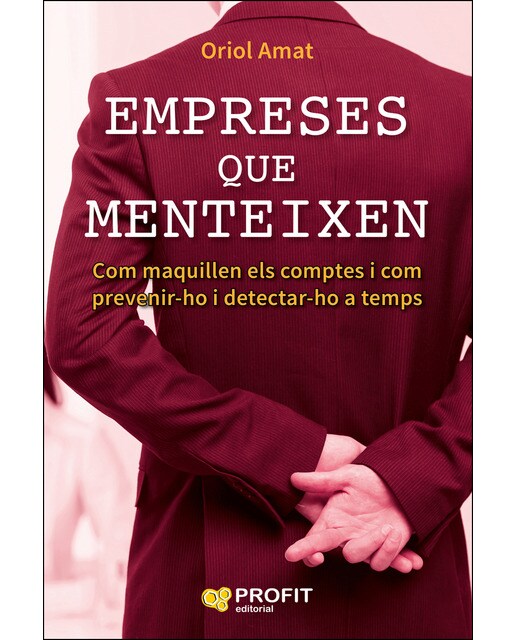 Empreses que menteixen: Com maquillen els comptes i com prevenir-ho i detectar-ho a temps(Tapa blanda) 1