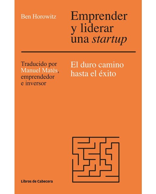 Emprender y liderar una startup: El duro camino hasta el éxito(Tapa blanda) 1