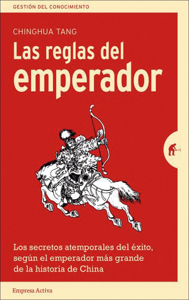 Las reglas del emperador: Los secretos atemporales del éxito, según el emperador más grande de la historia de China (Capa mole) 1