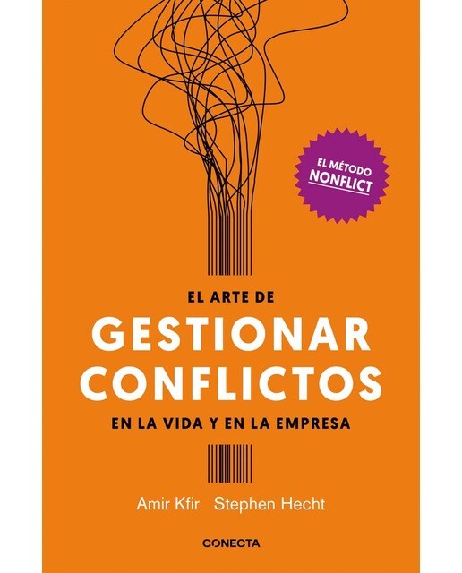 El arte de gestionar conflictos en la vida y en la empresa: El método Nonflict (Capa mole) 1