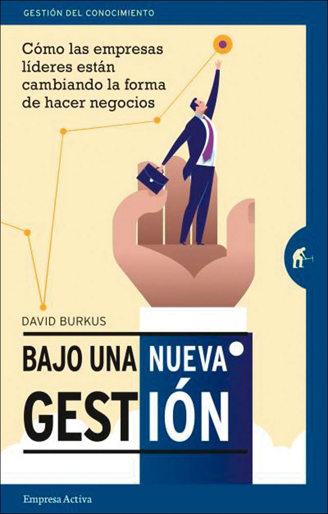 Bajo una nueva gestión: Cómo las empresas líderes están cambiando la forma de hacer negocios(Tapa blanda) 1