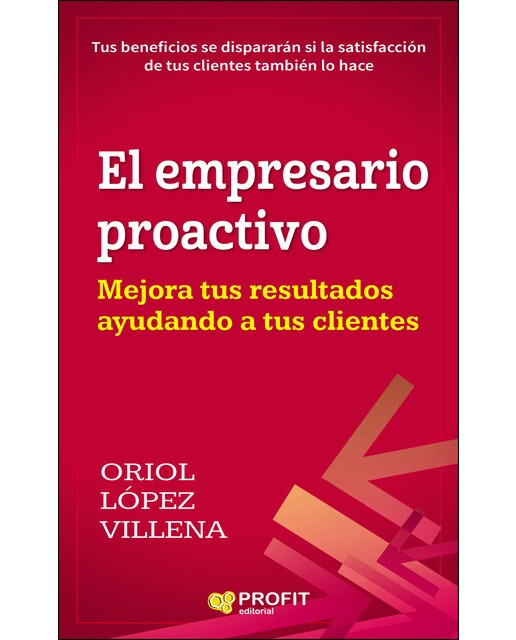El Empresario Proactivo. Mejora Tus Resultados Ayu 1