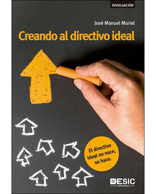 Imagem 0 de Creando al directivo ideal: El directivo ideal no nace, se hace(Tapa blanda)
