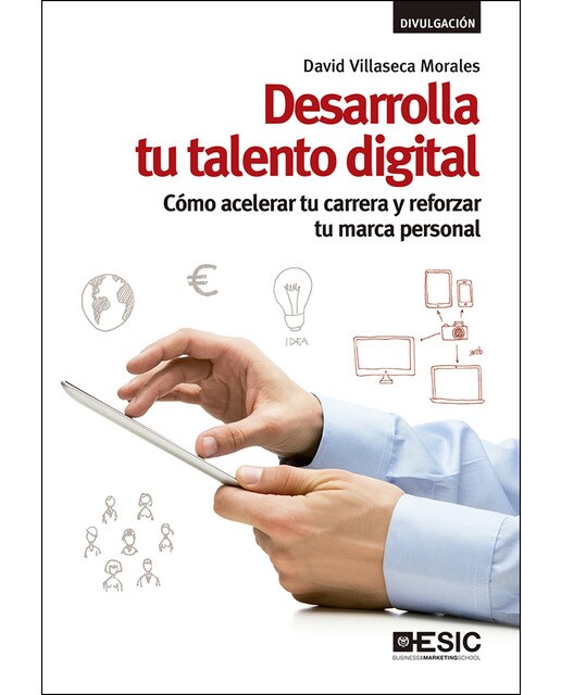 Desarrolla tu talento digital: Cómo acelerar tu carrera y reforzar tu marca personal(Tapa blanda) 1