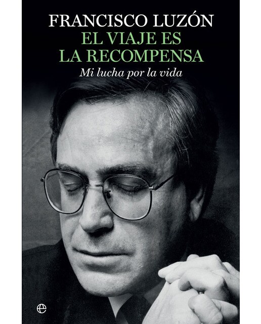 El viaje es la recompensa: Mi lucha por la vida 1