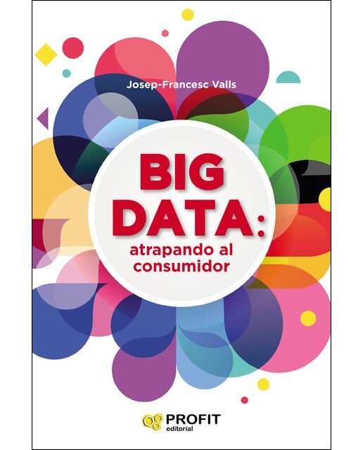 Big Data: Atrapando Al Consumidor 1