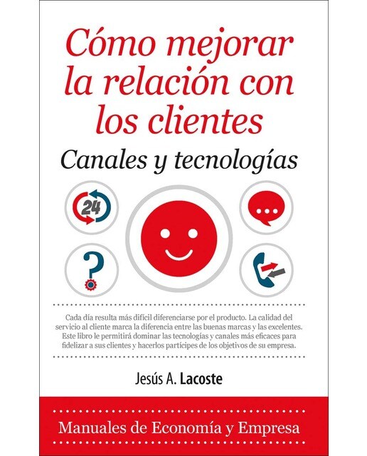 Cómo mejorar la relación con los clientes. Canales y tecnologías (Capa mole) 1