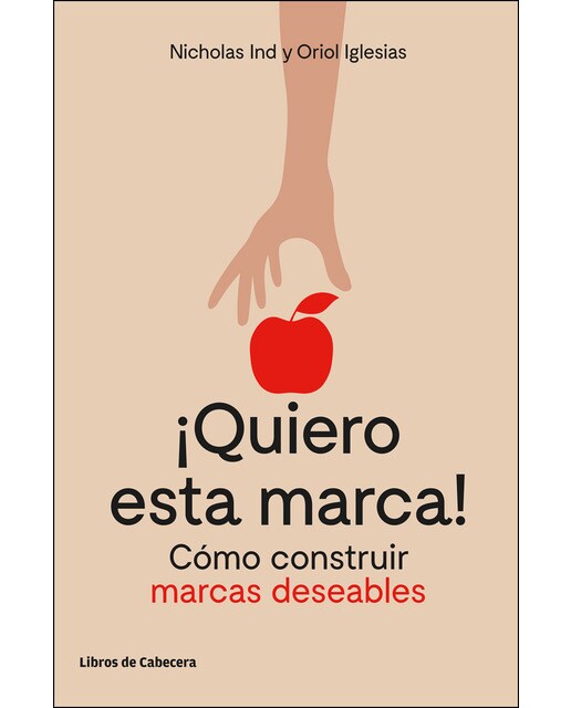 ¡quiero esta marca!: Cómo construir marcas deseables(Tapa blanda) 1