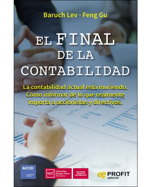 Imagem 0 de El Final De La Contabilidad: La Contabilidad Actual Está Muriendo. Cómo Informar De Lo Que Realmente Importa A Accionistas Y Directivos