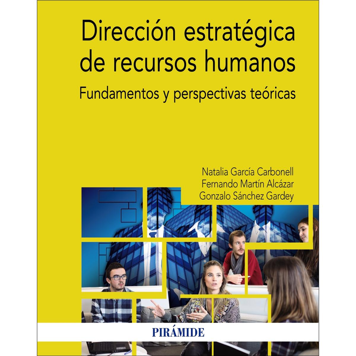 Dirección estratégica de recursos humanos: Fundamentos y perspectivas teóricas(Tapa blanda) 1