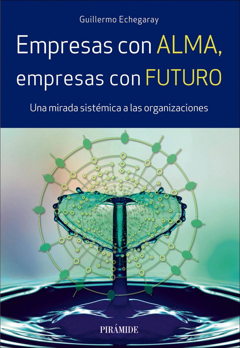 Empresas con alma, empresas con futuro: Una mirada sistémica a las organizaciones (Capa mole com abas) 1