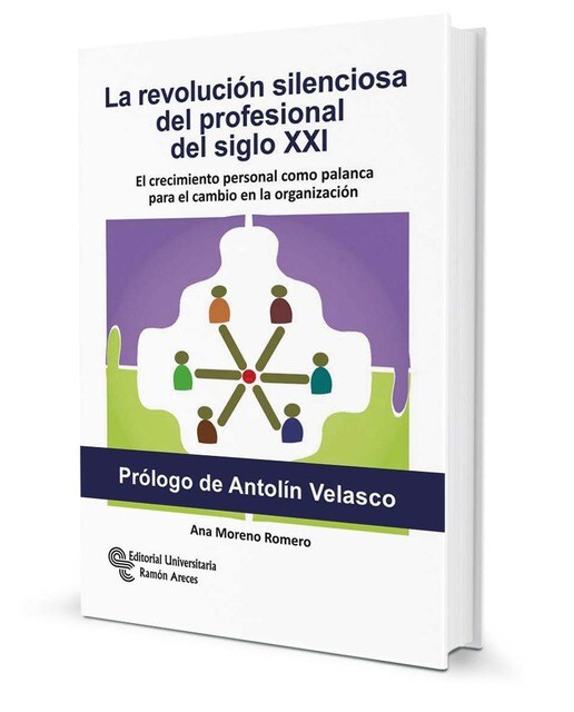 La revolución silenciosa del profesional del siglo XXI: El crecimiento personal como palanca para el cambio en la organización (Capa mole) 1