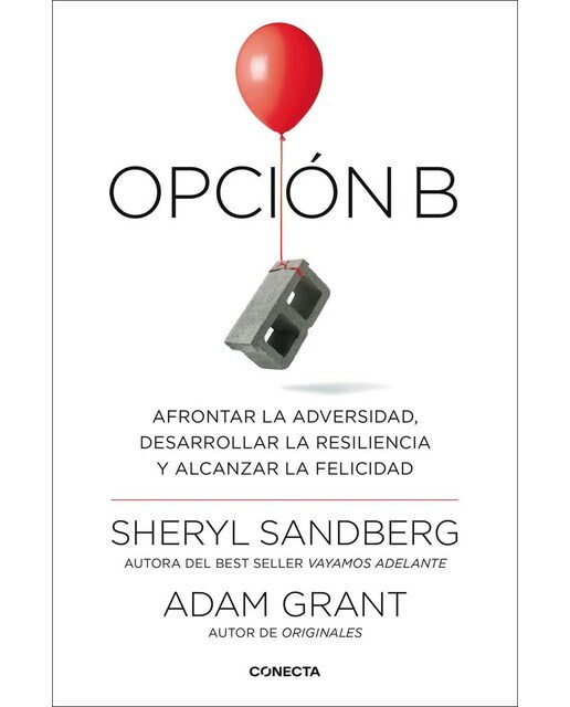 Imagem 0 de Opción B: Afrontar la adversidad, desarrollar la resiliencia y alcanzar la felicidad (Capa mole)