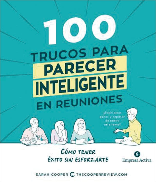 100 trucos para parecer inteligente en reuniones: Cómo tener éxito sin esforzarte(Tapa blanda) 1