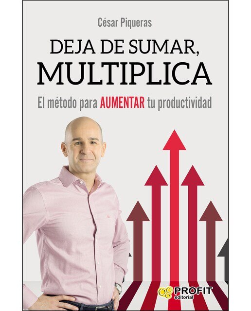 Deja de sumar, multiplica: El método para aumentar tu productividad(Tapa blanda) 1