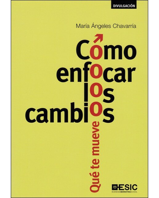 Imagem 0 de Cómo enfocar los cambios: Qué te mueve(Tapa blanda)