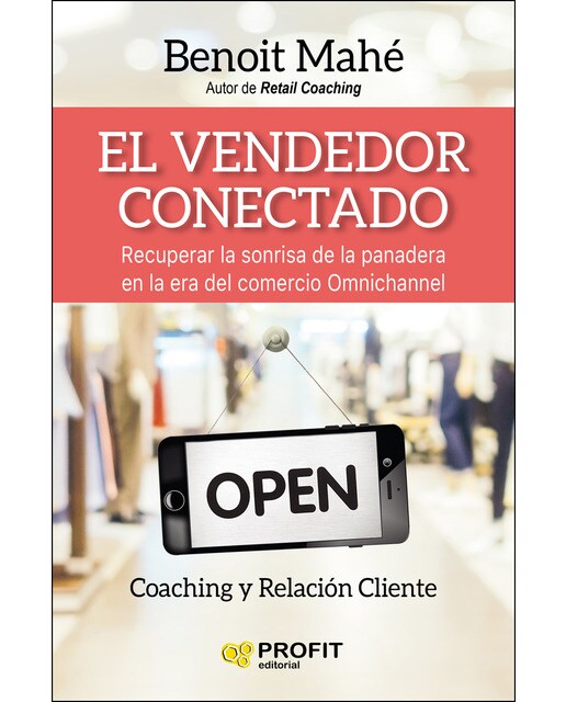 El vendedor conectado: Recuperar la sonrisa de nuestra panadera en la era omnicanal(Tapa blanda) 1