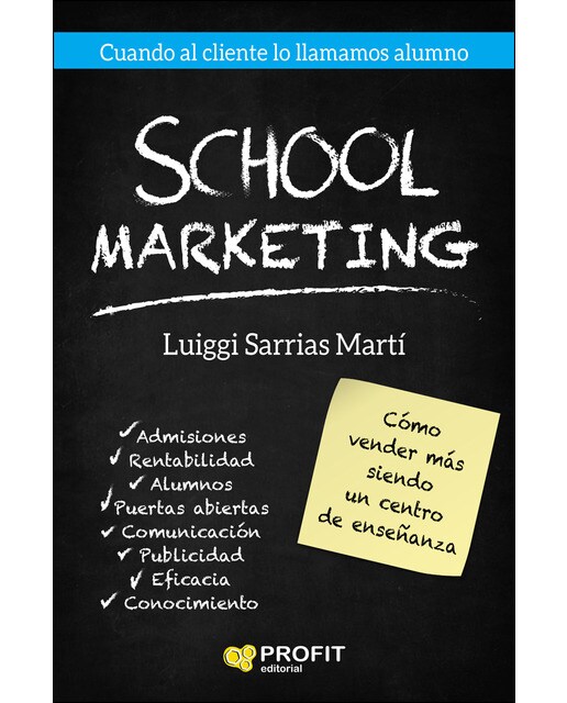School marketing: Cómo vender más siendo un centro de enseñanza(Tapa blanda) 1