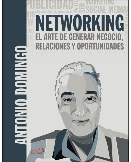 Networking. El arte de generar negocio, relaciones y oportunidades (Capa mole com abas) 1