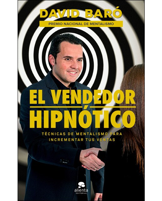 El vendedor hipnótico: Técnicas de mentalismo para incrementar tus ventas (Capa mole com abas) 1