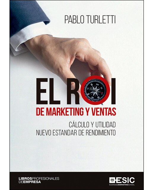 El roi de marketing y ventas: Cálculo y utilidad nuevo estandar de rendimiento(Tapa blanda) 1