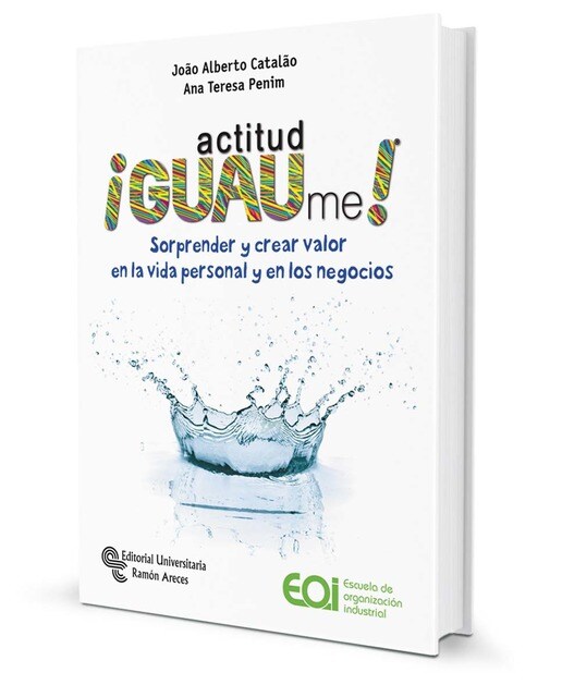 Actitud ¡GUAme!: Sorprender y crear valor en la vida personal y en los negocios (Capa mole) 1
