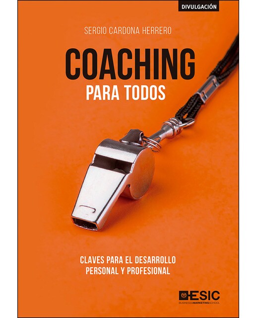Coaching para todos: Claves para el desarrollo personal y profesional(Tapa blanda) 1