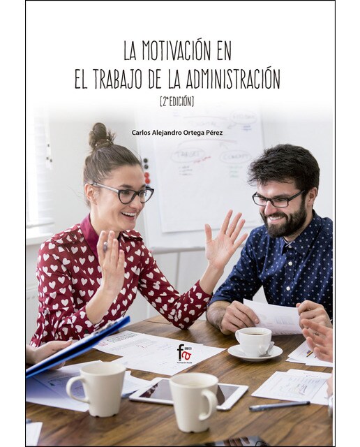 La Motivación En El Trabajo De La Administración  2ª Edición 1