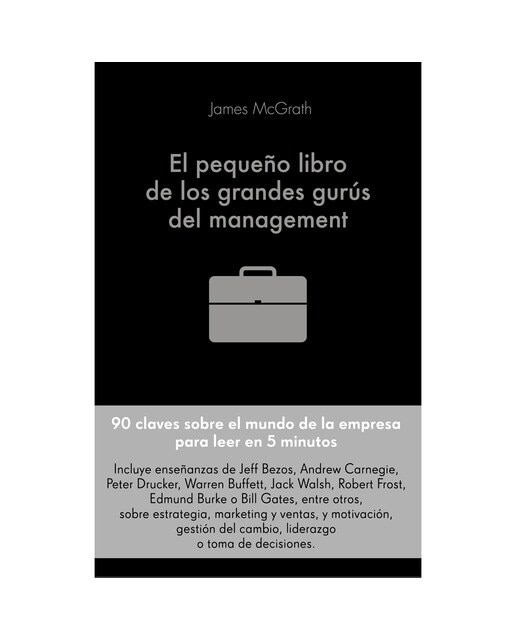 El pequeño libro de los grandes gurús del management: 90 citas importantes y cómo aplicarlas en la gestión empresarial (Tapa dura) 1
