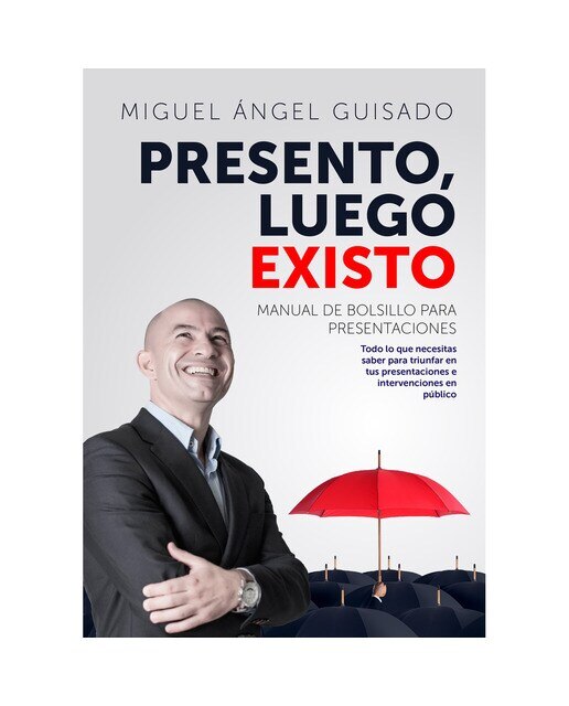 Presento, luego existo: Manual de bolsillo para presentaciones (Capa mole com abas) 1