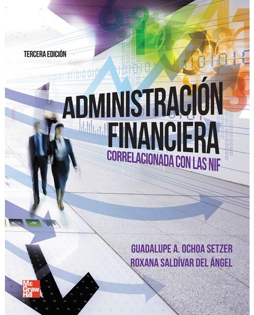 ADMINISTRACION FINANCIERA CORRELACIONADA CON LAS NIF (Capa mole) 1