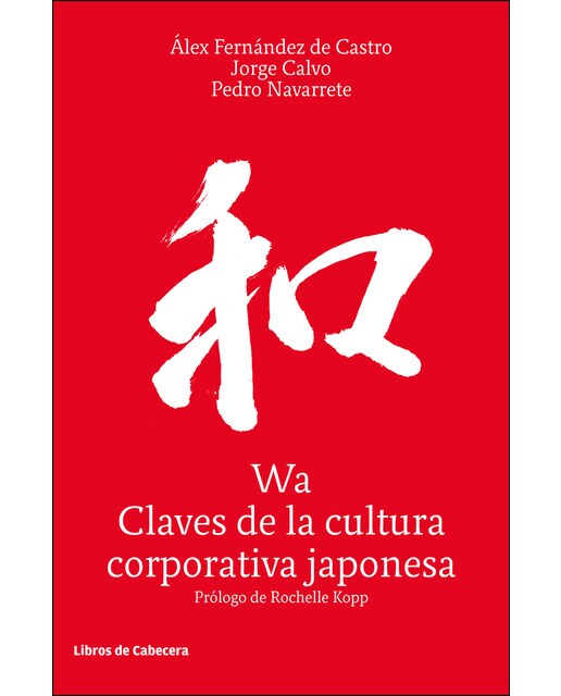 Wa. Claves De La Cultura Corporativa Japonesa 1