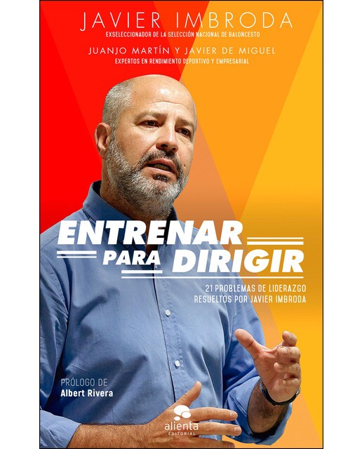 Entrenar para dirigir: 21 problemas de liderazgo resueltos por Javier Imbroda (Capa mole com abas) 1