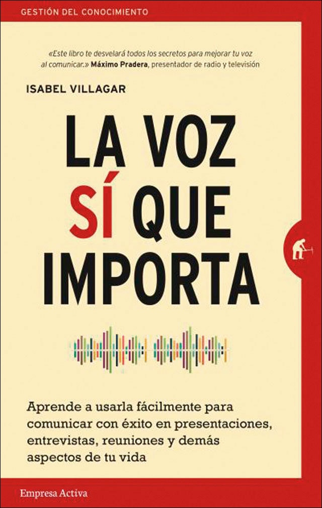 Imagem 0 de La voz sí que importa: Aprende a usarla fácilmente para comunicar con éxito en presentaciones, entrevistas, reuniones y demás aspectos de (Capa mole)