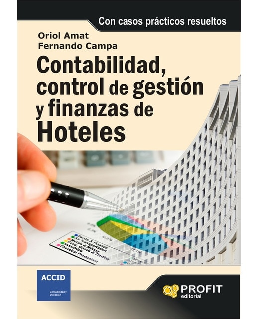 Contabilidad. Control De Gestión Y Finanzas De Hoteles: Con Casos Prácticos Resueltos 1