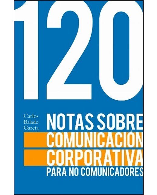 Imagem 0 de 120 Notas Sobre Comunicación Corporativa Para No Comunicadores