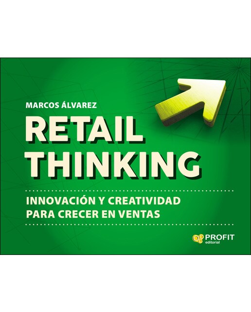 Retail thinking: Innovación y creatividad para crecer en ventas(Tapa blanda) 1