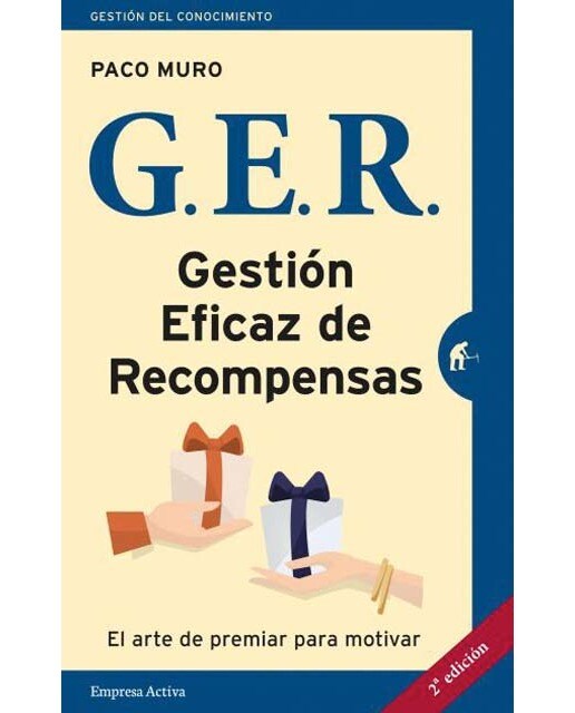 GER Gestión eficaz de recompensas: El arte de premiar para motivar (Capa mole) 1