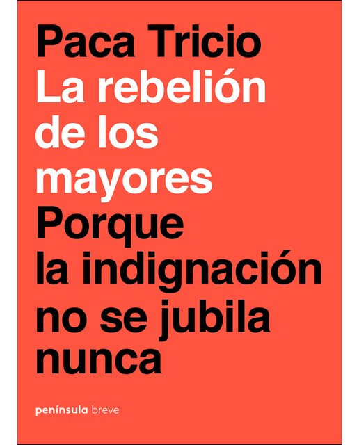 La rebelión de los mayores: Porque la indignación no se jubila nunca (Capa mole com abas) 1