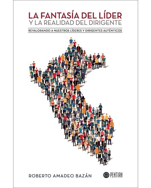 La fantasía del líder y la realidad del dirigente (Capa mole) 1