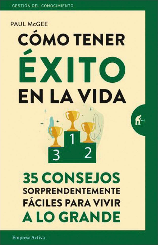 Cómo tener éxito en la vida: 35 consejos sorprendentemente fáciles para vivir a lo grande(Tapa blanda) 1