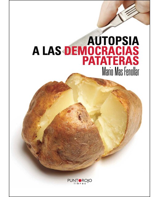 Autopsia A Las Democracias Patateras 1