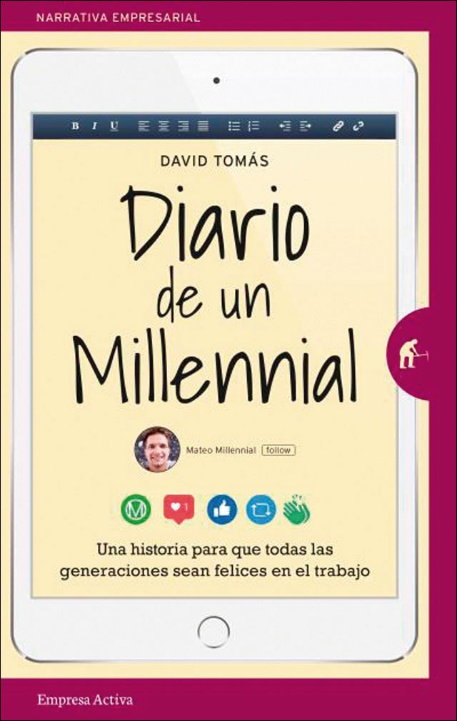 Diario de un millennial: Una historia sobre los conflictos generacionales en el trabajo(Tapa blanda) 1