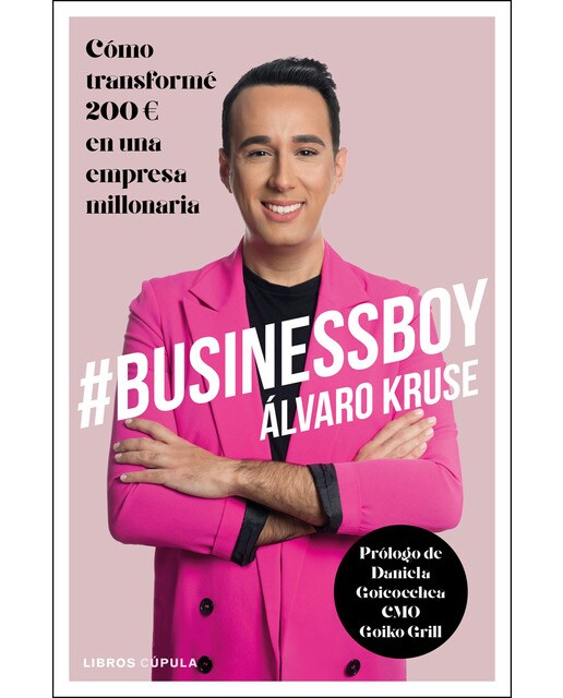 #BusinessBoy: Cómo transformé 200 euros en una empresa millonaria (Capa dura) 1
