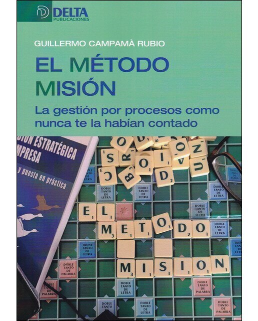 Imagem 0 de El metodo mision: La gestión por procesos como nunca te la habían contado(Tapa blanda)