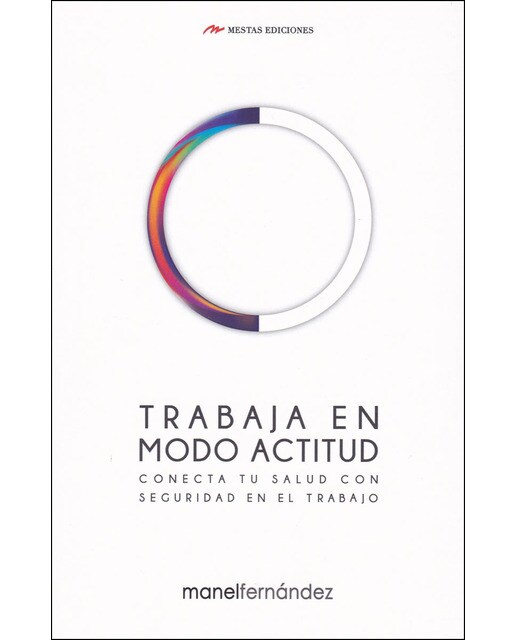 Imagem 0 de Trabaja en modo actitud: Conecta tu salud con seguridad en el trabajo(Tapa blanda)