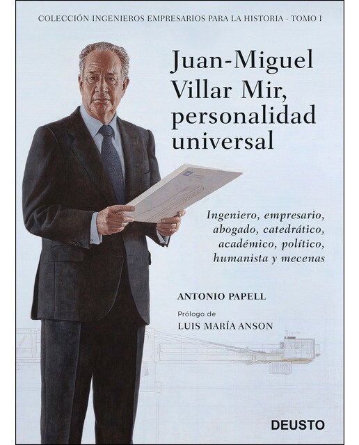 Imagem 0 de Juan-Miguel Villar Mir, personalidad universal: Ingeniero, empresario, abogado, catedrático, académico, político, humanista y mecenas (Capa dura)