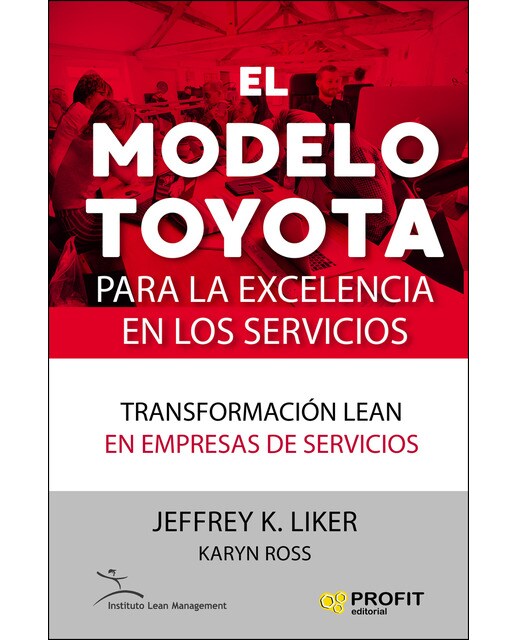El modelo toyota para la excelencia en los servicios: Transformación lean en empresas de servicios(Tapa blanda) 1